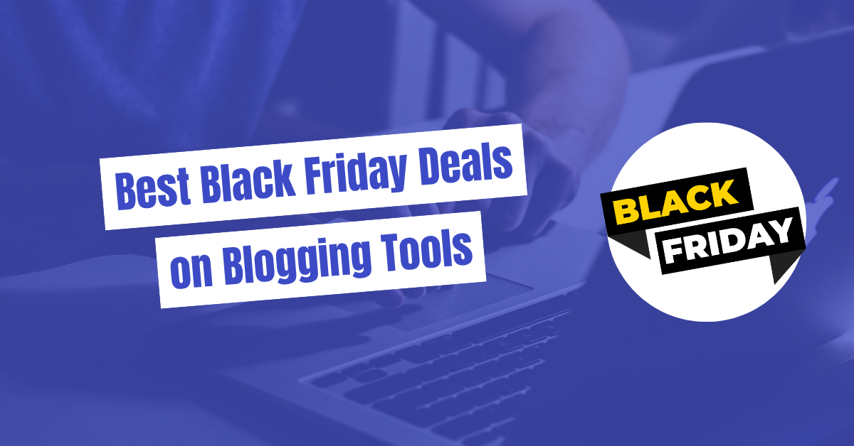 Black Friday Deals for Bloggers